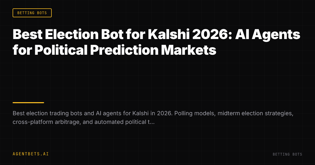 Best Election Bot for Kalshi 2026: AI Agents for Political Prediction Markets