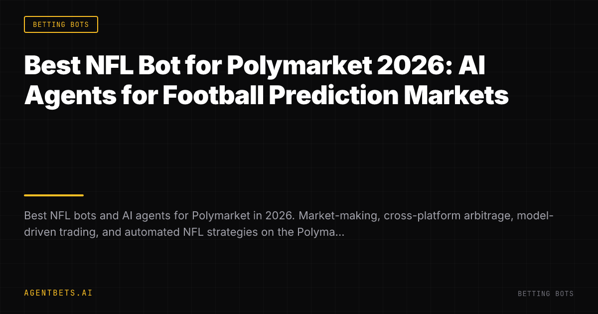 Best NFL Bot for Polymarket 2026: AI Agents for Football Prediction Markets