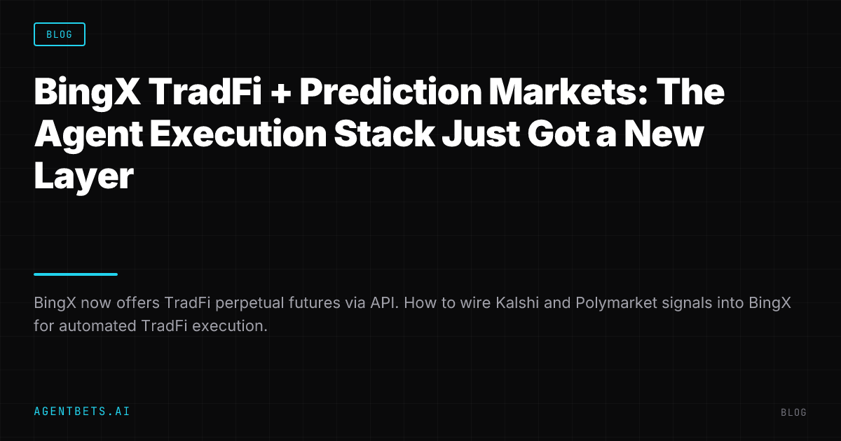 BingX TradFi + Prediction Markets: The Agent Execution Stack Just Got a New Layer