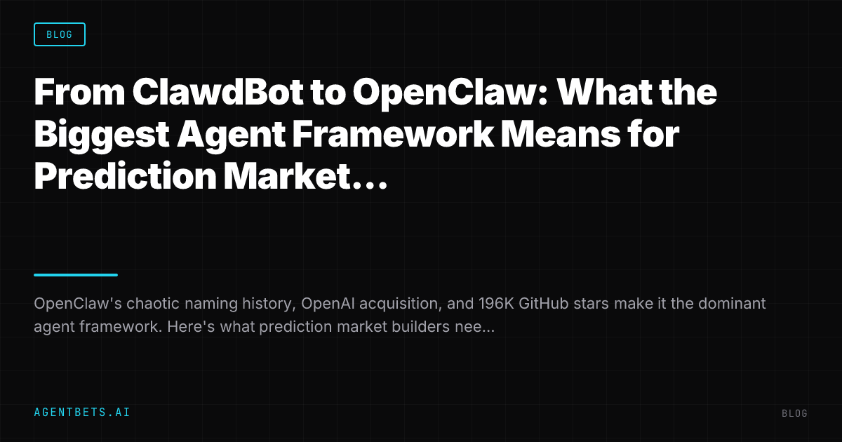 From ClawdBot to OpenClaw: What the Biggest Agent Framework Means for Prediction Market Builders