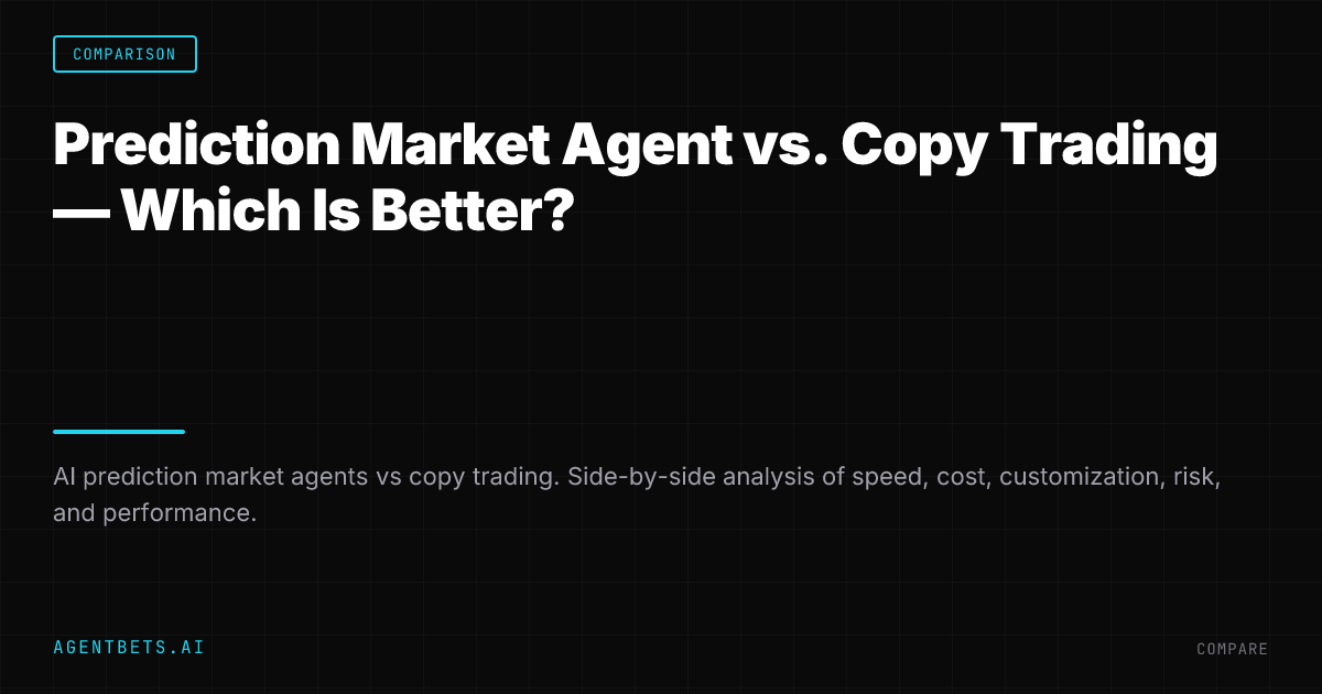 Prediction Market Agent vs. Copy Trading — Which Is Better?