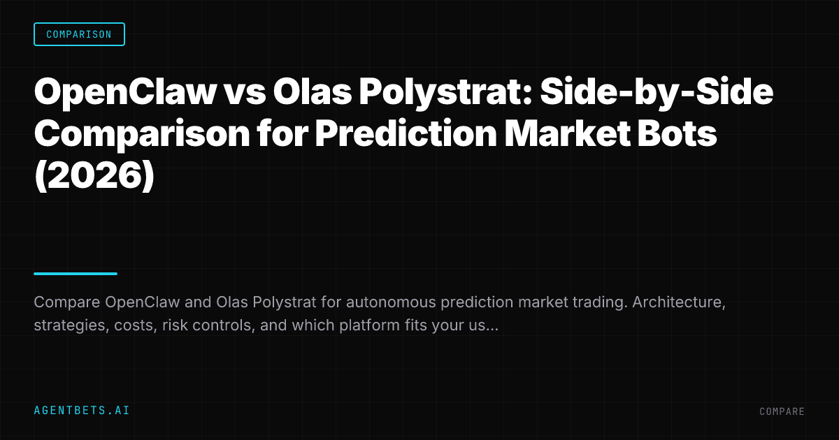 OpenClaw vs Olas Polystrat: Side-by-Side Comparison for Prediction Market Bots (2026)
