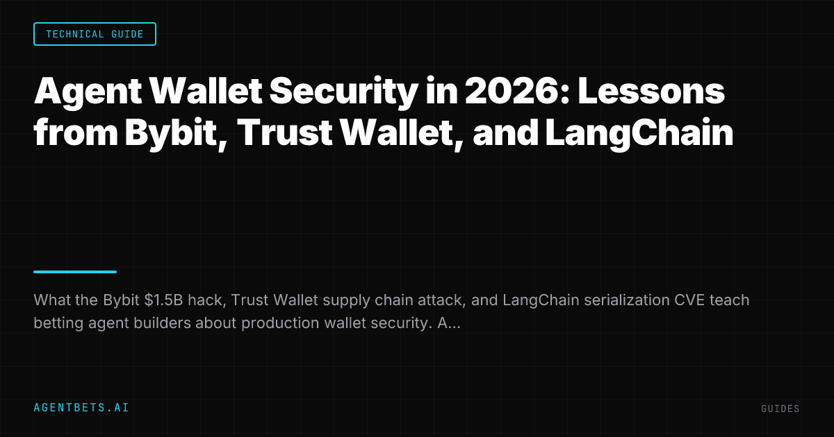 Agent Wallet Security in 2026: Lessons from Bybit, Trust Wallet, and LangChain