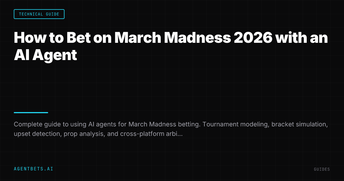 How to Bet on March Madness 2026 with an AI Agent