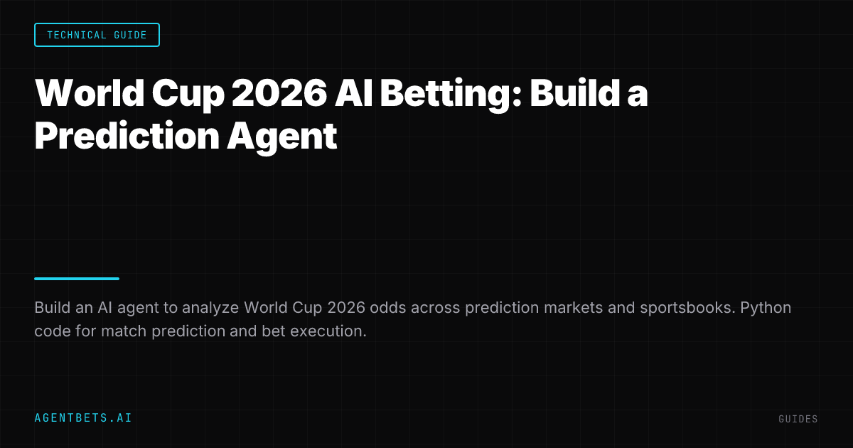 World Cup 2026 AI Betting: Build a Prediction Agent