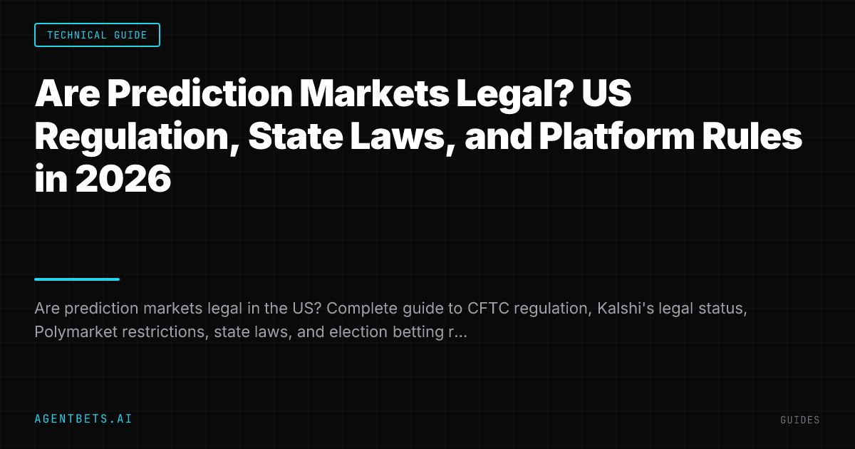 Are Prediction Markets Legal? US Regulation, State Laws, and Platform Rules in 2026
