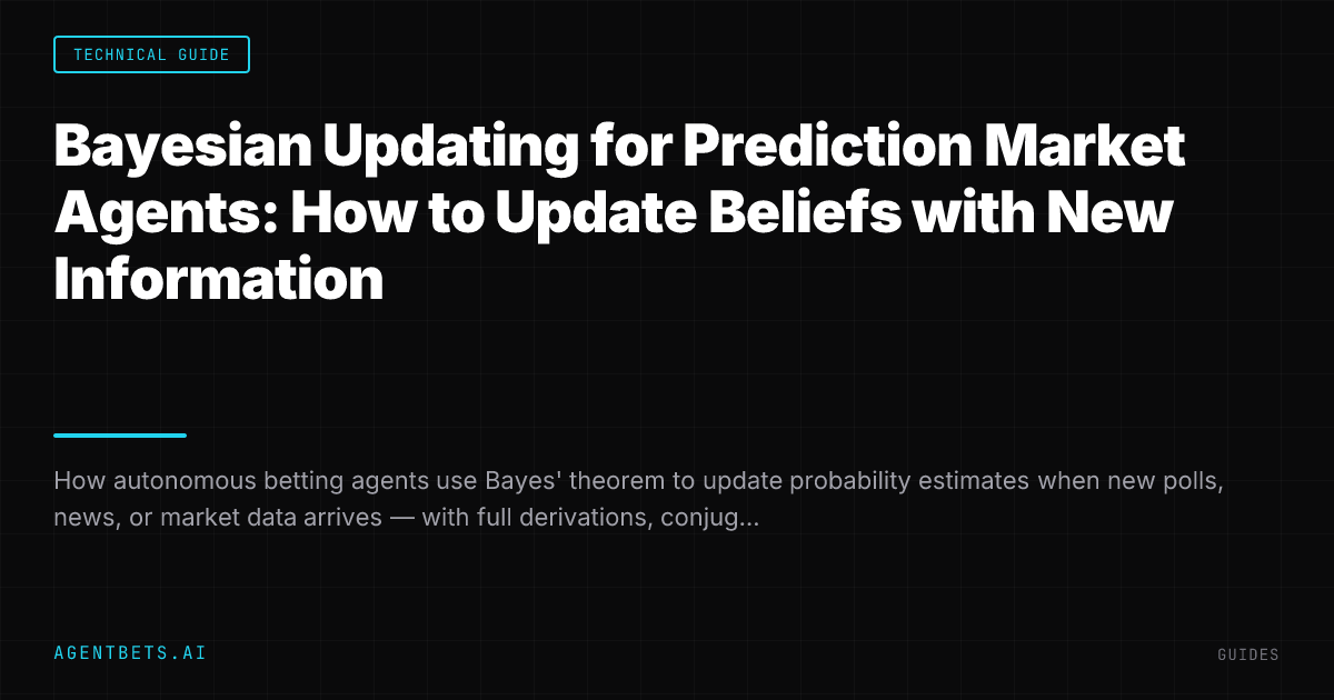 Bayesian Updating for Prediction Market Agents: How to Update Beliefs with New Information