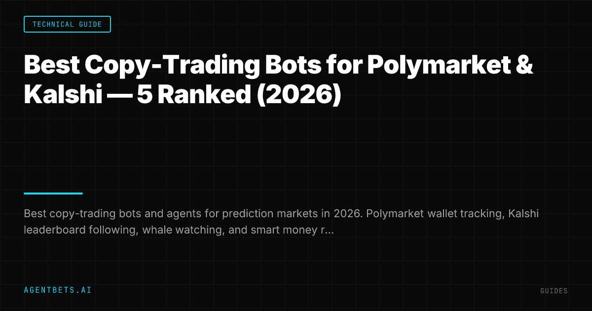 Best Copy-Trading Bots for Polymarket & Kalshi — 5 Ranked (2026)