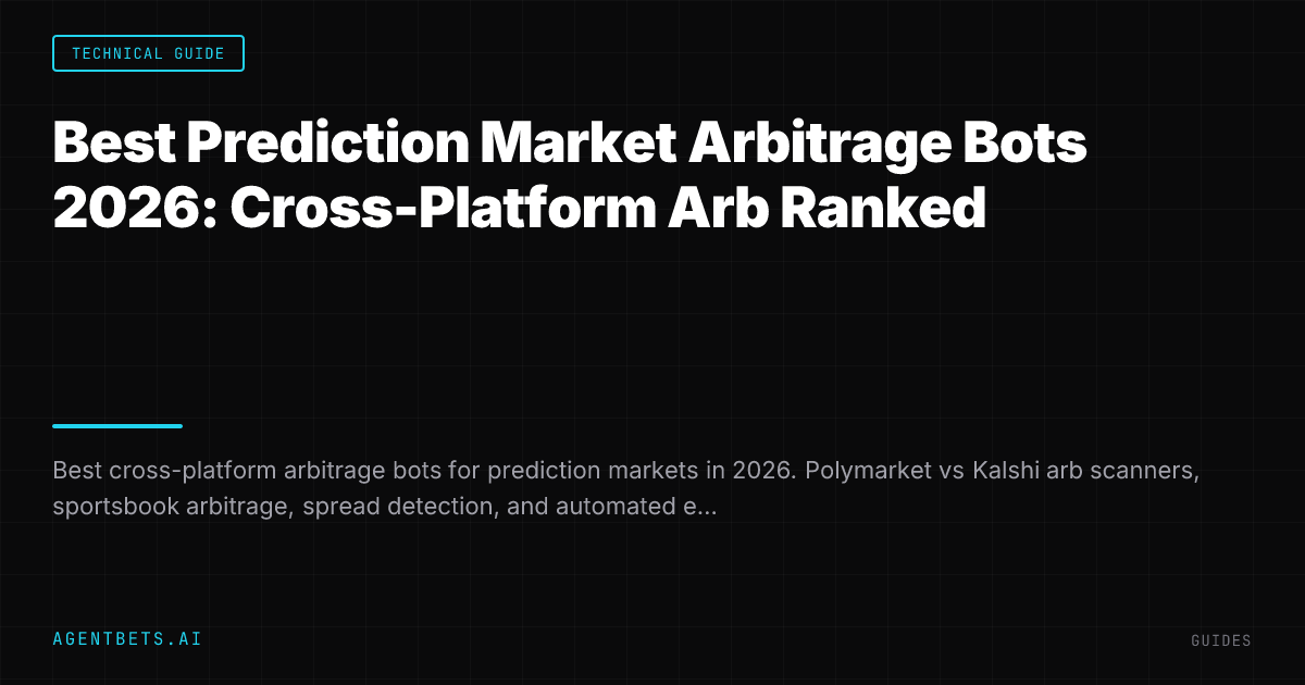 Best Prediction Market Arbitrage Bots 2026: Cross-Platform Arb Ranked