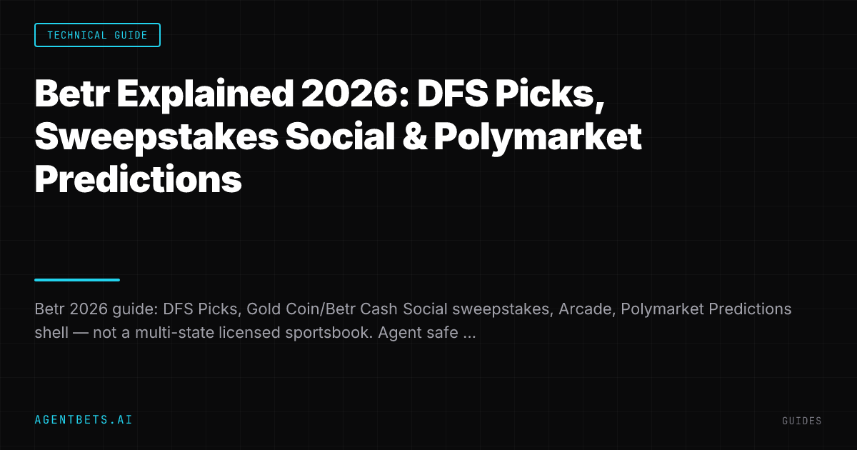 Betr Explained 2026: DFS Picks, Sweepstakes Social & Polymarket Predictions