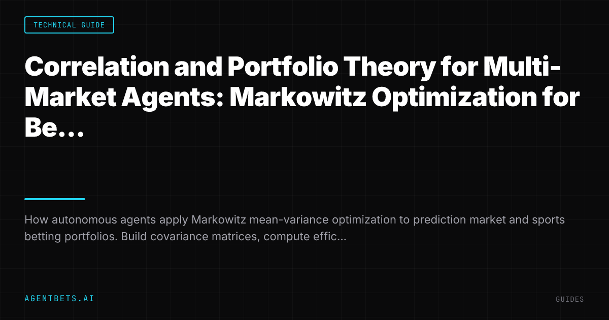 Correlation and Portfolio Theory for Multi-Market Agents: Markowitz Optimization for Betting Portfolios