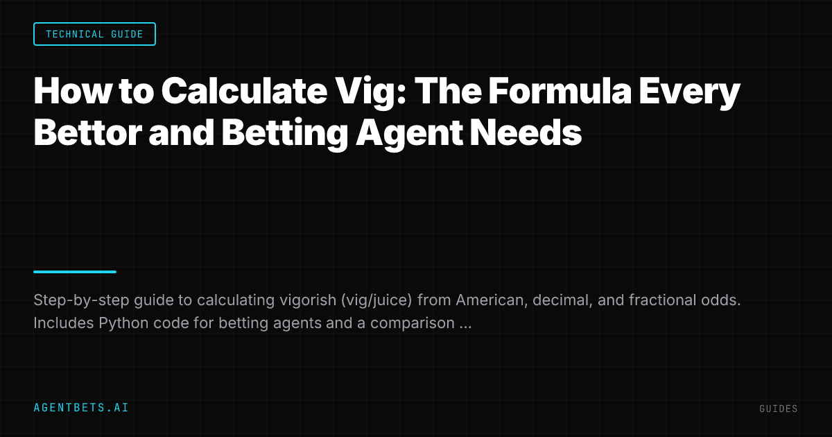 How to Calculate Vig: The Formula Every Bettor and Betting Agent Needs