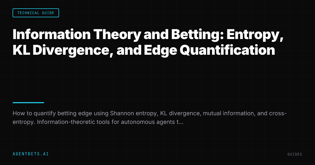 Information Theory and Betting: Entropy, KL Divergence, and Edge Quantification