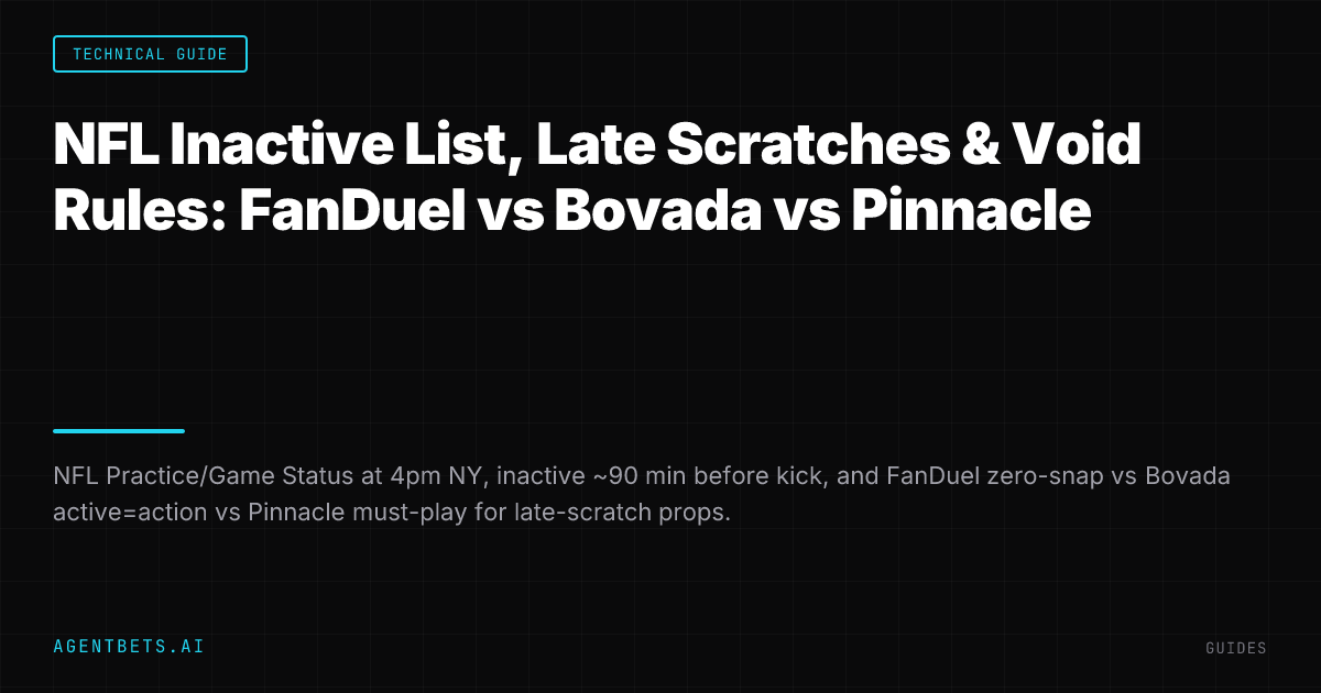 NFL Inactive List, Late Scratches & Void Rules: FanDuel vs Bovada vs Pinnacle