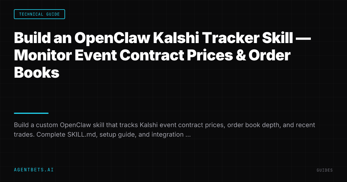 Build an OpenClaw Kalshi Tracker Skill — Monitor Event Contract Prices & Order Books