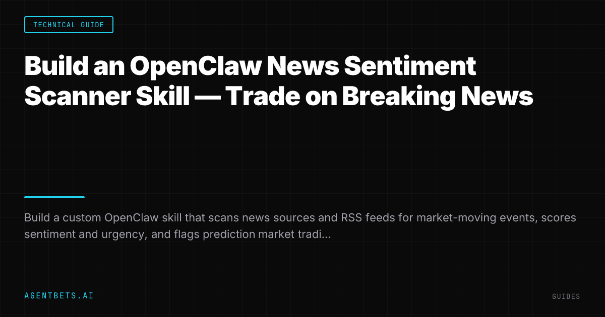 Build an OpenClaw News Sentiment Scanner Skill — Trade on Breaking News