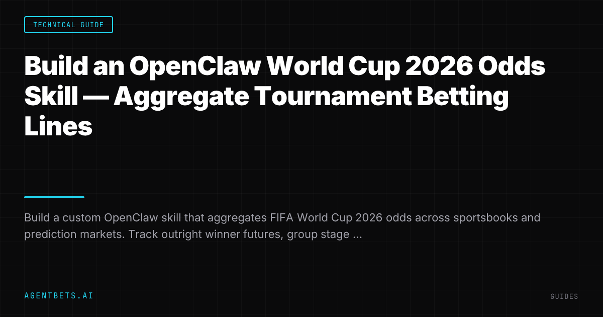 Build an OpenClaw World Cup 2026 Odds Skill — Aggregate Tournament Betting Lines