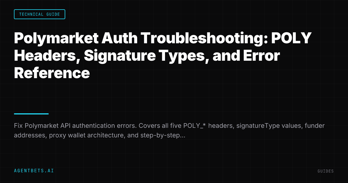 Polymarket Auth Troubleshooting: POLY Headers, Signature Types, and Error Reference
