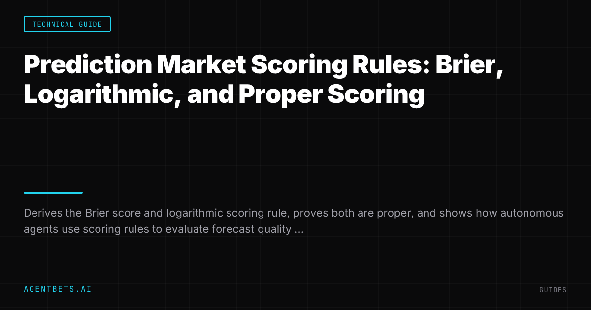 Prediction Market Scoring Rules: Brier, Logarithmic, and Proper Scoring