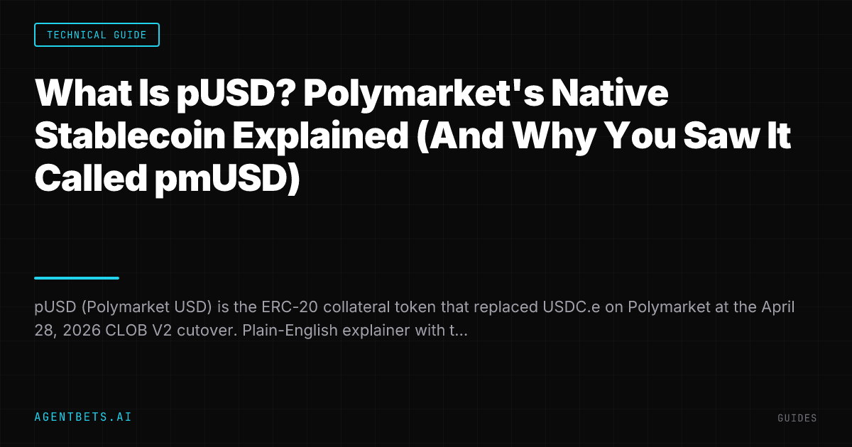 What Is pUSD? Polymarket's Native Stablecoin Explained (And Why You Saw It Called pmUSD)