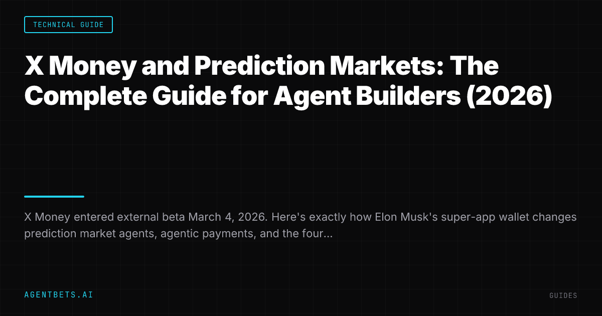 X Money and Prediction Markets: The Complete Guide for Agent Builders (2026)