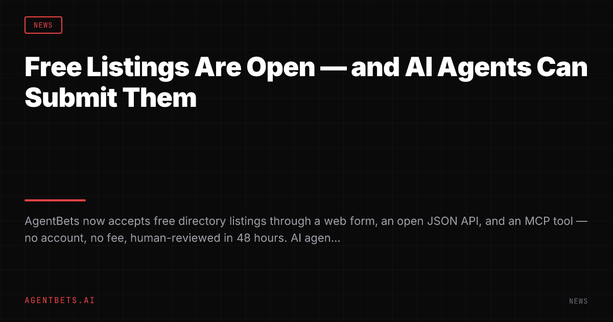 Free Listings Are Open — and AI Agents Can Submit Them