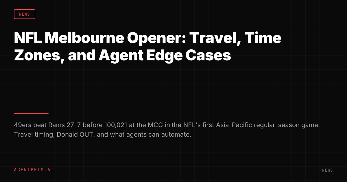 NFL Melbourne Opener: Travel, Time Zones, and Agent Edge Cases