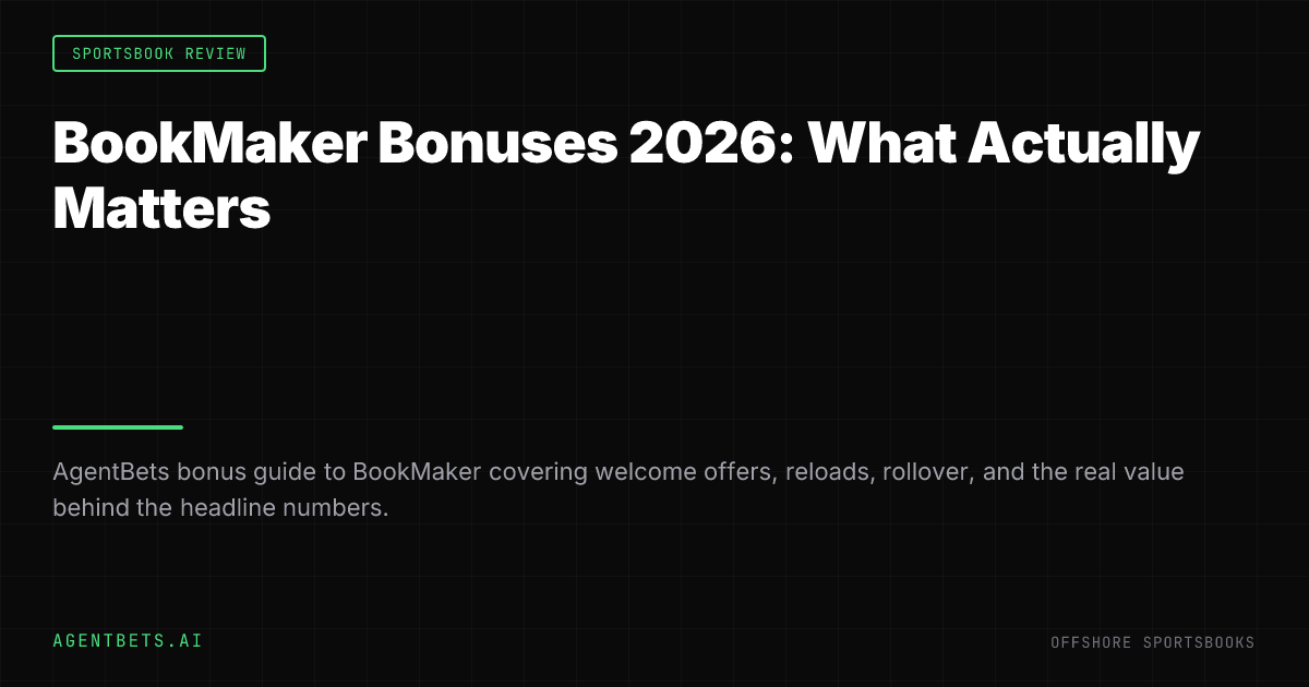 BookMaker Bonuses 2026: What Actually Matters